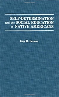 Self-Determination and the Social Education of Native Americans (Hardcover)