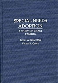 Special-Needs Adoption: A Study of Intact Families (Hardcover)