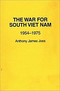 The War for South Viet Nam: 1954-1975 (Paperback, Revised)