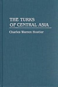 The Turks of Central Asia (Hardcover)