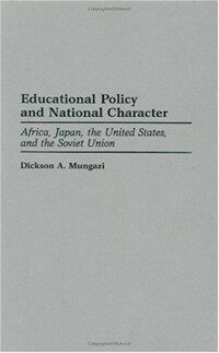 Educational policy and national character : Africa, Japan, the United States, and the Soviet Union