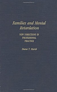 Families and Mental Retardation: New Directions in Professional Practice (Hardcover)