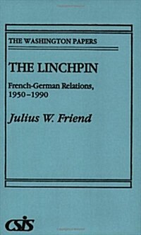 The Linchpin: French-German Relations, 1950-1990 (Paperback)