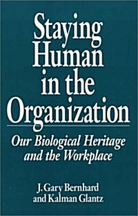 Staying Human in the Organization (Hardcover)