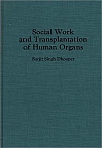 Social Work and Transplantation of Human Organs (Hardcover)