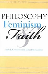 Philosophy, Feminism, and Faith (Paperback)