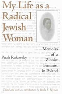 My Life as a Radical Jewish Woman: Memoirs of a Zionist Feminist in Poland (Paperback)