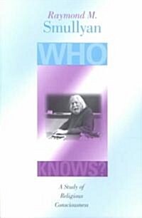 Who Knows?: A Study of Religious Consciousness (Paperback)