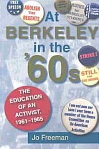 At Berkeley in the Sixties: The Making of an Activist (Paperback)