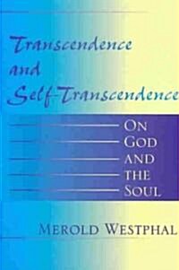 Transcendence and Self-Transcendence: On God and the Soul (Paperback)