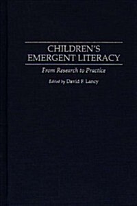 Childrens Emergent Literacy: From Research to Practice (Hardcover)