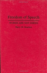 Freedom of Speech: Words Are Not Deeds (Hardcover)