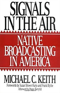 Signals in the Air: Native Broadcasting in America (Hardcover)
