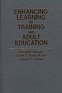 Enhancing Learning in Training and Adult Education (Hardcover)
