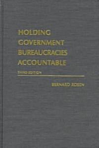 Holding Government Bureaucracies Accountable, Third Edition (Hardcover, 3)