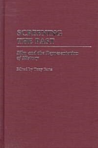 Screening the Past: Film and the Representation of History (Hardcover)