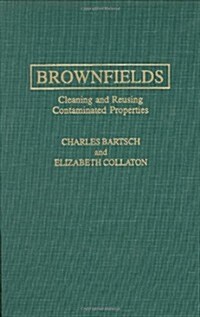 Brownfields: Cleaning and Reusing Contaminated Properties (Hardcover)