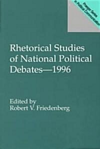 Rhetorical Studies of National Political Debates--1996 (Paperback)