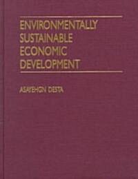 Environmentally Sustainable Economic Development (Hardcover)