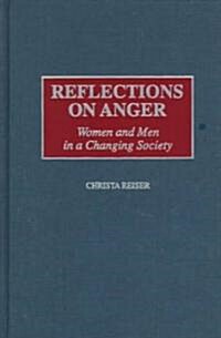 Reflections on Anger: Women and Men in a Changing Society (Hardcover)