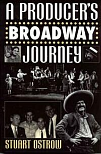 A Producers Broadway Journey (Hardcover)