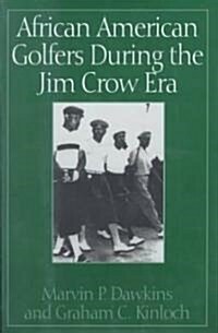 African American Golfers During the Jim Crow Era (Hardcover)