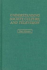 Understanding Society, Culture, and Television (Hardcover)