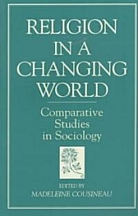 Religion in a Changing World: Comparative Studies in Sociology (Paperback)