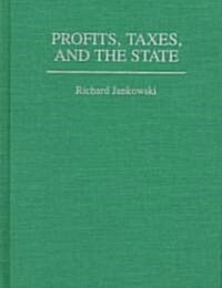 [중고] Profits, Taxes, and the State (Hardcover)