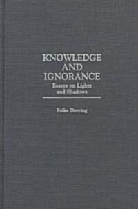 Knowledge and Ignorance: Essays on Lights and Shadows (Hardcover)
