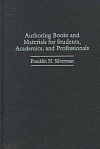 Authoring Books and Materials for Students, Academics, and Professionals (Hardcover)