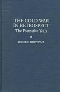 The Cold War in Retrospect: The Formative Years (Hardcover)