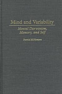 Mind and Variability: Mental Darwinism, Memory, and Self (Hardcover)