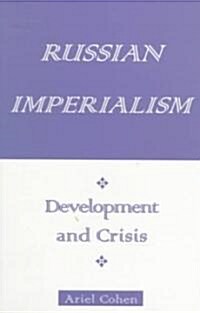 Russian Imperialism: Development and Crisis (Paperback, Revised)