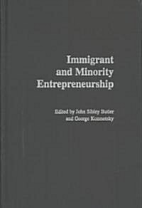 Immigrant and Minority Entrepreneurship: The Continuous Rebirth of American Communities (Hardcover)