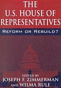 The U.S. House of Representatives: Reform or Rebuild? (Paperback)