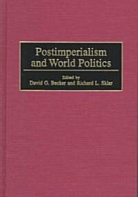 Postimperialism and World Politics (Hardcover)