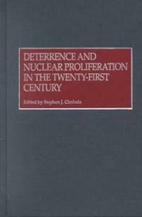 Deterrence and nuclear proliferation in the twenty-first century