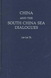 China and the South China Sea Dialogues (Hardcover)