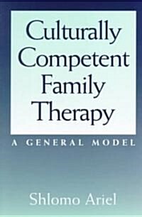 Culturally Competent Family Therapy: A General Model (Paperback)