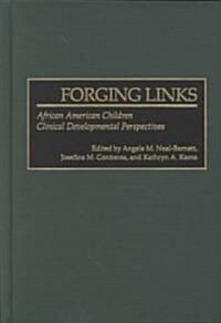 Forging Links: African American Children Clinical Developmental Perspectives (Hardcover)