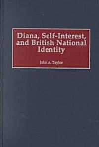 Diana, Self-Interest, and British National Identity (Hardcover)
