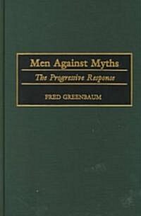 Men Against Myths: The Progressive Response (Hardcover)
