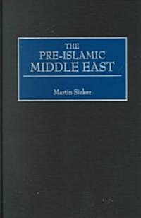 The Pre-Islamic Middle East (Hardcover)