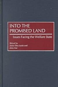 Into the Promised Land: Issues Facing the Welfare State (Hardcover)