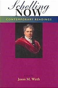 Schelling Now: Contemporary Readings (Paperback)