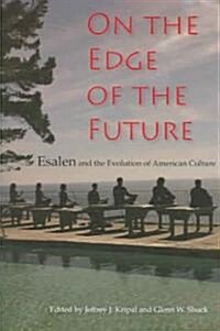 On the Edge of the Future: Esalen and the Evolution of American Culture (Paperback)