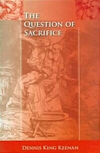 [중고] The Question Of Sacrifice (Paperback)