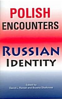 Polish Encounters, Russian Identity (Paperback)