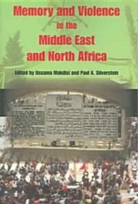 Memory And Violence in the Middle East And North Africa (Paperback)